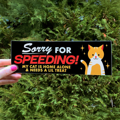 Sorry For Speeding Dog & Cat Bumper Sticker