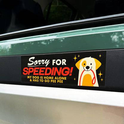 Sorry For Speeding Dog & Cat Bumper Sticker