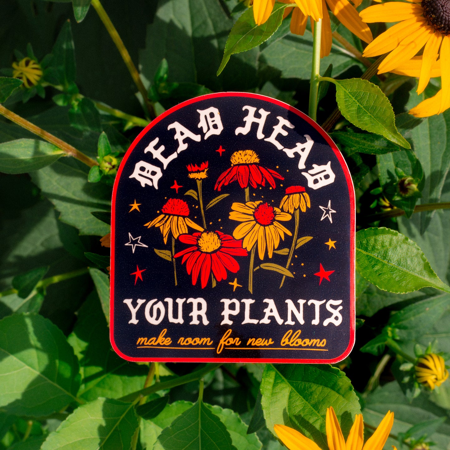 Dead Head Your Plants Sticker