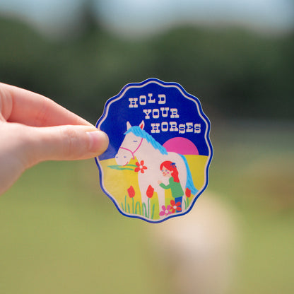 Hold Your Horses Sticker