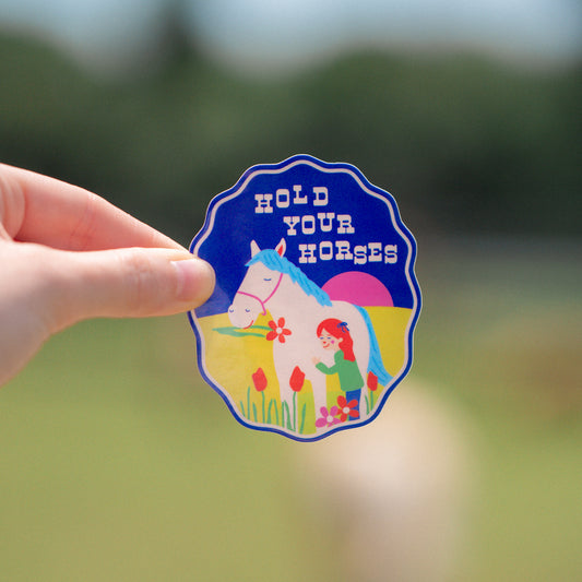 Hold Your Horses Sticker